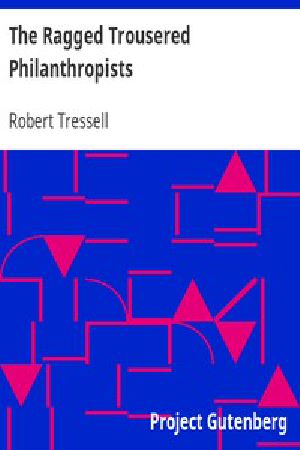 [Gutenberg 3608] • The Ragged Trousered Philanthropists